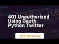 401 Unauthorized using oauth python twitter