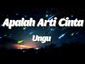 Download Lagu UNGU - Apalah Arti Cinta Lyrics Video