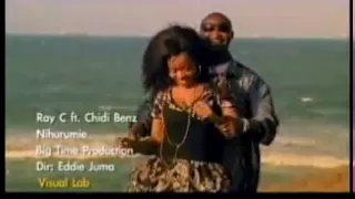 Ray C Ft Chidi Benz Nihurumie 