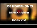 NEFFEX - Soldier 🔥(8D AUDIO)