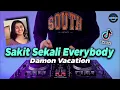 Download Lagu DJ SAKIT SEKALI EVERYBODY x DAMON VACATION TIKTOK REMIX FULL BASS 2021 | DJ COME ON BABY LET ME TELL