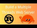 Rust Build a Multiple Threads Web Server
