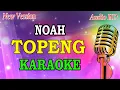 Download Lagu NOAH - TOPENG New Version (KARAOKE VERSION)