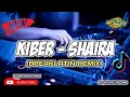 Download Lagu DJ KIBER - SHAIRA ( MASA BREAKLATIN ) @DjEithanARemix #trending