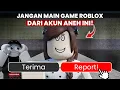 JANGAN CARI AKUN ANEH INI DI ROBLOX AKUN DENGAN GAME PALING CREEPY DI ROBLOX