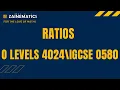 RATIOS O LEVELS MATHS O LEVELS 4024 IGCSE 0580