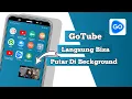 Download Lagu Cara Mengatasi Aplikasi GoTube Hilang Menu Latar Belakang
