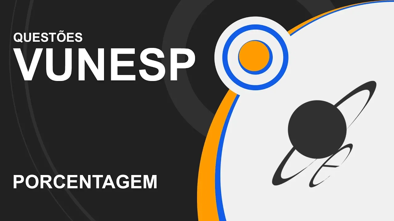 VUNESP - Porcentagem (questões resolvidas) - TJSP
