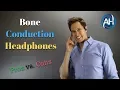 Bone Conduction Headphones - Pros vs Cons