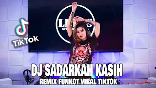 Download DJ SADARKAH KASIH LBDJS REMIX FUNKOT VIRAL TIKTOK MP3