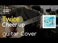 Lagu 트와이스(twice) - Cheer up 기타 커버(guitar cover)[올인원기타]