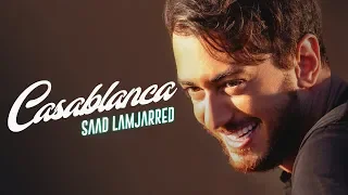 Saad Lamjarred CASABLANCA EXCLUSIVE Music Video فيديو كليب حصري CASABLANCA سعد لمجرد  Saad Lamjarred CASABLANCA EXCLUSIVE Music Video فيديو كليب حصري CASABLANCA سعد لمجرد