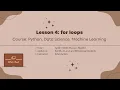 Lesson 4 - For Loops Data Science Machine Learning for High School Students