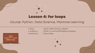 Lesson 4 - For Loops Data Science Machine Learning for High School Students