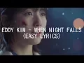 Download Lagu EDDY KIM - WHEN NIGHT FALLS (EASY LYRICS)