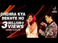 Download Lagu CHEHRA KYA DEKHTE HO | SAMPADA GOSWAMI | ALOK KATDARE | SIDDHARTH ENTERTAINERS