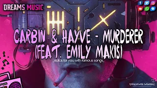 Download CARBIN \u0026 hayve - Murderer (feat. Emily Makis) #status#whatsapp#facebook#instragrame MP3