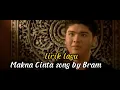 Download Lagu MAKNA CINTA LIRIK LAGU | BRAM