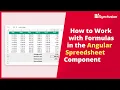 How to Work with Formulas in the Angular Spreadsheet Component