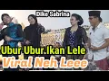 Ubur ubur ikan Lele Viral neh lee Cak Percil Dike Sabrina terbaru Marwoto Gus Miftah