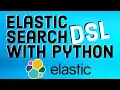 Elastic Stack Tutorial ELK Stack 12 - Elasticsearch DSL with the Python Programming Language