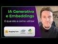 Embeddings e Vector Search para IA Generativa - O que sao como gerar e usar Samuel Matioli