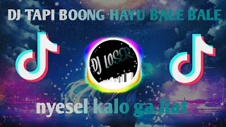 Download Dj tapi boong hayu bale bale/ viral tik tok 2020 MP3