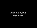 Lagu Banjar-Alahai Sayang