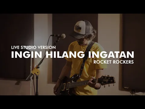 Download Rocket Rockers - Ingin Hilang Ingatan (Live Studio Version) MP3