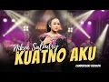 Download Lagu Niken Salindry - Kuatno Aku - Campursari Everywherre
