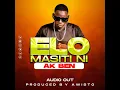 Elo Masiti Ni - Ak Ben New Music Audio 2024