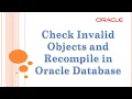 How to check invalid objects and recompile in oracle database