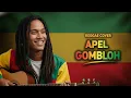 Lagu GOMBLOH - APEL ‼️ REGGAE COVER BY BLEGA MUSIC AI 