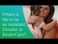 What s it like to be an assistant director at KinderCare
