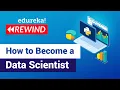 How to Become a Data Scientist Data Scientist Skills Edureka Data Science Rewind - 3