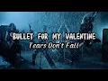Bullet For My Valentine - Tears Don't Fall (Lyrics/Lirik)