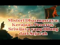 Lagu Misteri Kerajaan Melayu Dharmasraya – Pewaris Sriwijaya yang Menghilang!