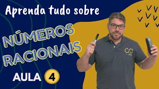 Aprenda tudo sobre NÚMEROS RACIONAIS - Aula 4