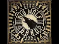 Big Wolf Band - Darkest Of My Days