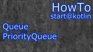 Kotlin PriorityQueue