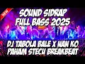 Download Lagu DJ SIDRAP FULL BASS 2025 - DJ TABOLA BALE X NAN KO PAHAM STECU STECU BREAKBEAT DUTCH FULL BASS 2025