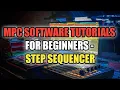 MPC 2 11 Software Tutorials - Step Sequencer