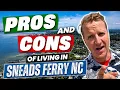 Pros Cons of Living in Sneads Ferry NC 2026 What You NEED to Know Before Moving