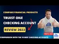 Truist One Checking account review fees rates requirements and all you need to know