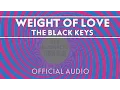 The Black Keys - Weight of Love