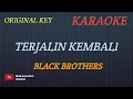 Download Lagu TERJALIN KEMBALI - BLACK BROTHERS (KARAOKE) ORIGINAL KEY___BUDI AURA AURA COVER