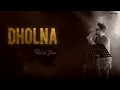 Dholna - Unplugged Cover | Rahul Jain | Lo Jeet Gaye Tum Humse| Dil To Pagal Hai | Shahrukh Khan |