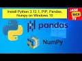 2024 Ultimate Guide Install PYTHON 3 12 1 PIP NUMPY PANDAS on Windows