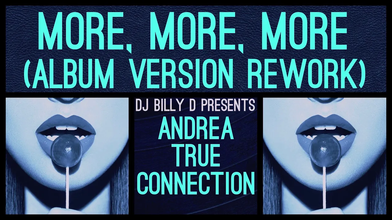 Andrea True Connection - More, More, More (Album Version Rework)