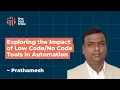 Thoughts on Low Code and No Code Automation Tools Prathamesh